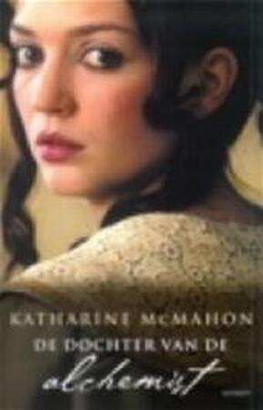 De dochter van de alchemist - Katharine Macmahon