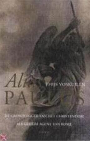 Alias Paulus - Thijs Voskuilen Alias Paulus - Thijs Voskuilen