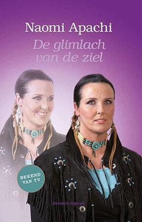 De glimlach van de ziel - Naomi Apachi De glimlach van de ziel - Naomi Apachi