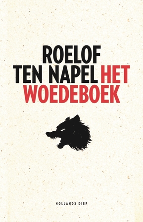 Het woedeboek - Roelof ten Napel Het woedeboek - Roelof ten Napel
