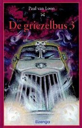 De griezelbus / 3 - Paul van Loon De griezelbus / 3 - Paul van Loon