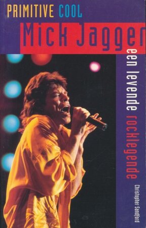Mick Jagger - Christopher Sandford, Bob Snoijink Mick Jagger - Christopher Sandford, Bob Snoijink