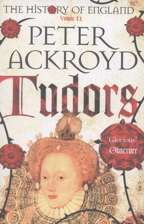 Tudors - peter ackroyd Tudors - peter ackroyd