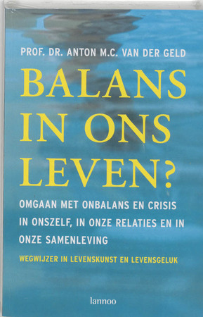 Balans in ons leven? - PROF. DR. A. M. C. VAN DER Geld Balans in ons leven? - PROF. DR. A. M. C. VAN DER Geld