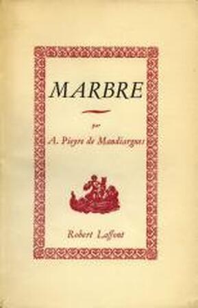 Marbre - André Pieyre de Mandiargues Marbre - André Pieyre de Mandiargues