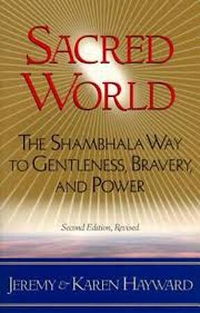 Sacred World - Jeremy W. Hayward, Karen Hayward Sacred World - Jeremy W. Hayward, Karen Hayward