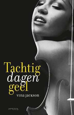 Tachtig dagen geel - Vina Jackson Tachtig dagen geel - Vina Jackson