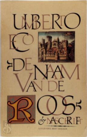 De Naam van de Roos & Naschrift - Umberto Eco De Naam van de Roos & Naschrift - Umberto Eco