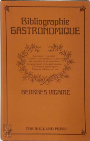 Bibliographie Gastronomique - Georges Vicaire Bibliographie Gastronomique - Georges Vicaire