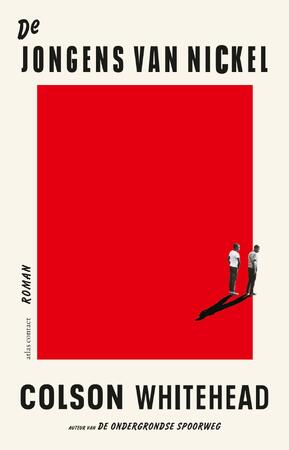 De jongens van Nickel - Colson Whitehead De jongens van Nickel - Colson Whitehead