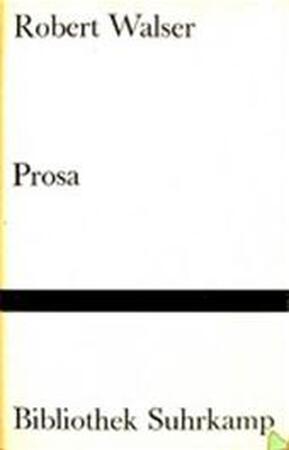 Prosa - Robert Walser Prosa - Robert Walser