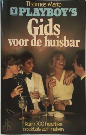 Playboy s gids voor de huisbar - Mario Playboy s gids voor de huisbar - Mario