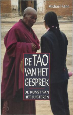 De TAO van het gesprek - de kunst van het luisteren - Michael Kahn