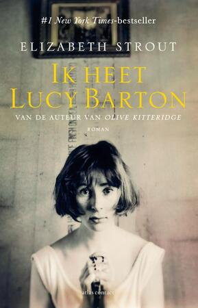 Ik heet Lucy Barton - Elizabeth Strout Ik heet Lucy Barton - Elizabeth Strout