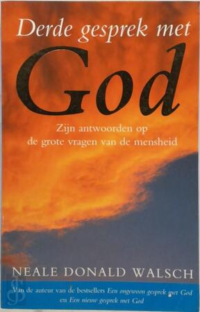 Derde gesprek met God - Neale Donald Walsch Derde gesprek met God - Neale Donald Walsch