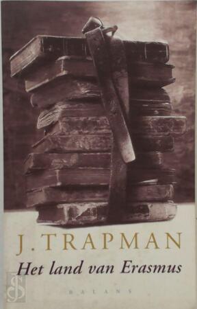 Het land van Erasmus - J. Trapman Het land van Erasmus - J. Trapman