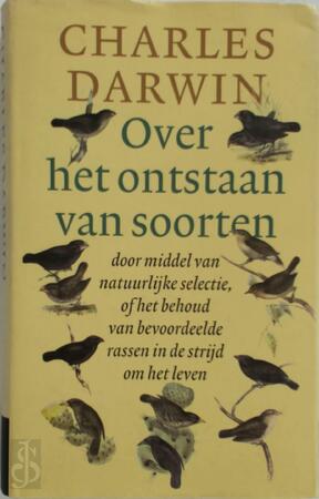 Over het ontstaan van soorten - Charles Darwin Over het ontstaan van soorten - Charles Darwin
