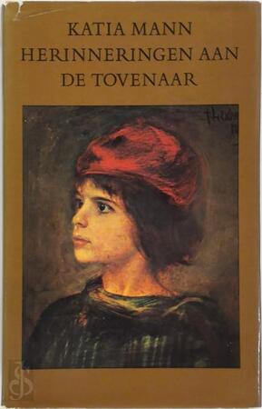 Herinneringen aan de tovenaar - Katia Mann, Elisabeth Plessen, Michael Mann Herinneringen aan de tovenaar - Katia Mann, Elisabeth Plessen, Michael Mann