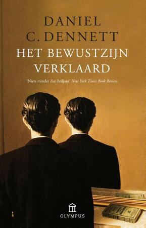 Het bewustzijn verklaard - Daniel C. Dennet Het bewustzijn verklaard - Daniel C. Dennet