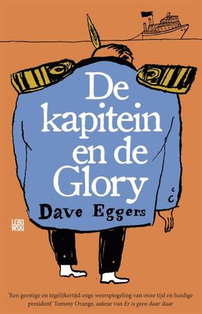 De kapitein en de Glory - Dave Eggers De kapitein en de Glory - Dave Eggers