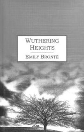 Wuthering Heights - Emily Bronte Wuthering Heights - Emily Bronte