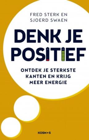 Denk je positief - Fred Sterk, Sjoerd Swaen Denk je positief - Fred Sterk, Sjoerd Swaen