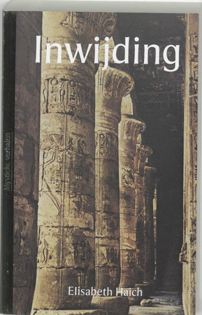Inwijding - Elisabeth Haich, C. Amp; Keus Inwijding - Elisabeth Haich, C. Amp; Keus