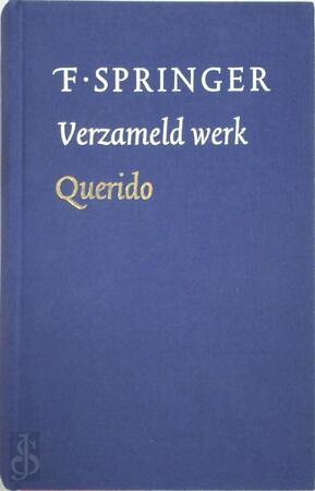 Verzameld werk - F. Springer Verzameld werk - F. Springer