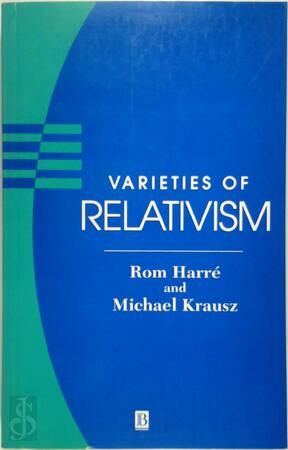 Varieties of Relativism - Rom Harré, Michael Krausz