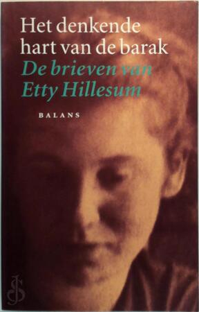 Het denkende hart van de barak - de brieven van Etty Hillesum - Etty Hillesum, T. Duquesnoy Het denkende hart van de barak - de brieven van Etty Hillesum - Etty Hillesum, T. Duquesnoy