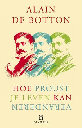 Hoe Proust je leven kan veranderen - Alain De Botton