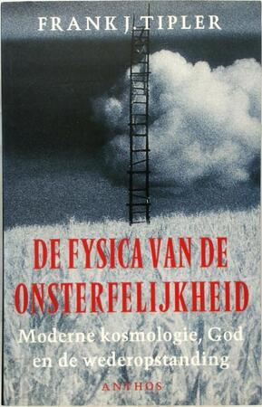 De Fysica van de Onsterfelijkheid - FRANK J. Tipler De Fysica van de Onsterfelijkheid - FRANK J. Tipler