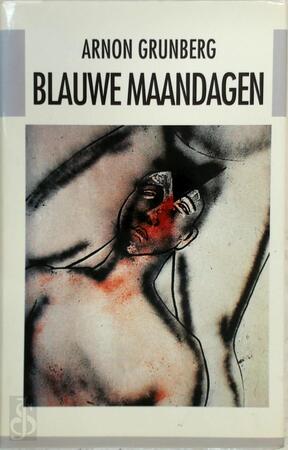 Blauwe maandagen - Arnon Grunberg Blauwe maandagen - Arnon Grunberg