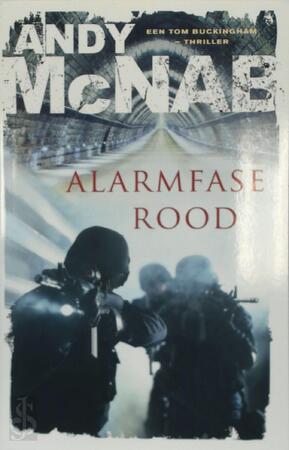 Alarmfase rood - Andy McNab Alarmfase rood - Andy McNab