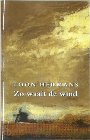 Zo waait de wind - Toon Hermans Zo waait de wind - Toon Hermans