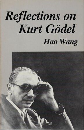 Reflections on Kurt Gödel - Hao Wang Reflections on Kurt Gödel - Hao Wang