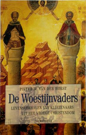 De Woestijnvaders - Pieter W. van der Horst De Woestijnvaders - Pieter W. van der Horst