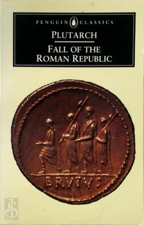 FALL OF THE ROMAN EMPIRE. - Plutarch. FALL OF THE ROMAN EMPIRE. - Plutarch.