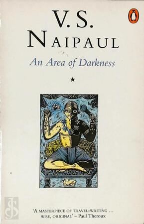 An Area of Darkness - V.S. Naipaul