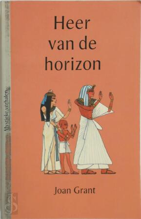Heer van de horizon - Joan Grant, Gerda Wolfswinkel Heer van de horizon - Joan Grant, Gerda Wolfswinkel