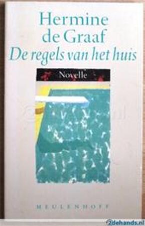 De regels van het huis - Hermine de Graaf De regels van het huis - Hermine de Graaf