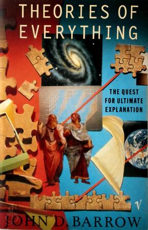Theories of everything - John D. Barrow