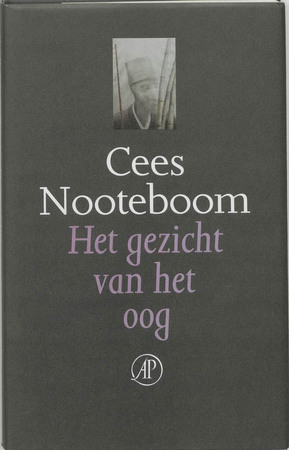 Het gezicht van het oog - Cees Nooteboom