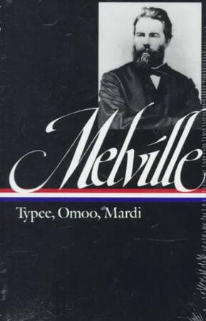 Typee, Omoo, Mardi - Herman Melville Typee, Omoo, Mardi - Herman Melville