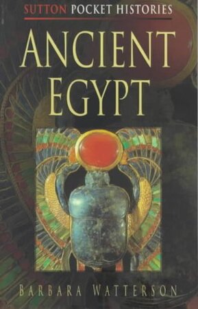 Ancient Egypt - Barbara Watterson Ancient Egypt - Barbara Watterson