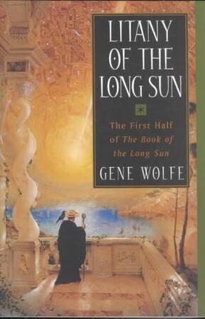 Litany of the Long Sun - Gene Wolfe
