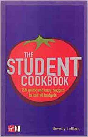 The Student Cookbook - Beverly Leblanc