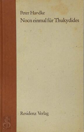 Noch einmal für Thukydides - Peter Handke