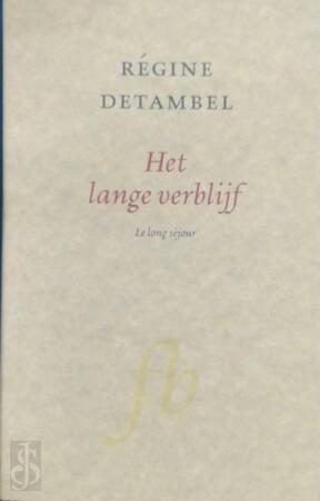 Het lange verblijf - R. Detambel Het lange verblijf - R. Detambel