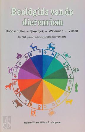 Beeldgids van de dierenriem / Boogschutter-Steenbok-Waterman-Vissen - H. Koppejan Beeldgids van de dierenriem / Boogschutter-Steenbok-Waterman-Vissen - H. Koppejan